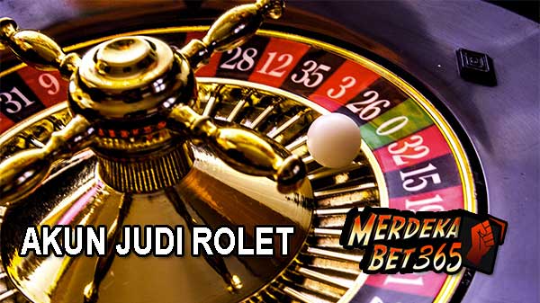Akun Judi Rolet Akun Judi Rolet