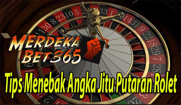 Tips Menebak Angka Jitu Putaran Rolet Tips Menebak Angka Jitu Putaran Rolet